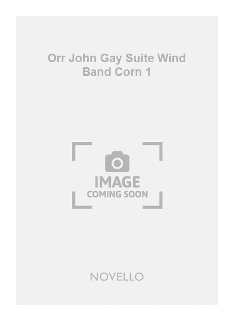 Orr John Gay Suite Wind Band Corn 1
